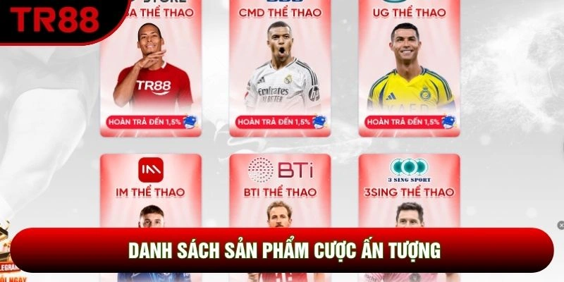 Danh sách sản phẩm cược ấn tượng