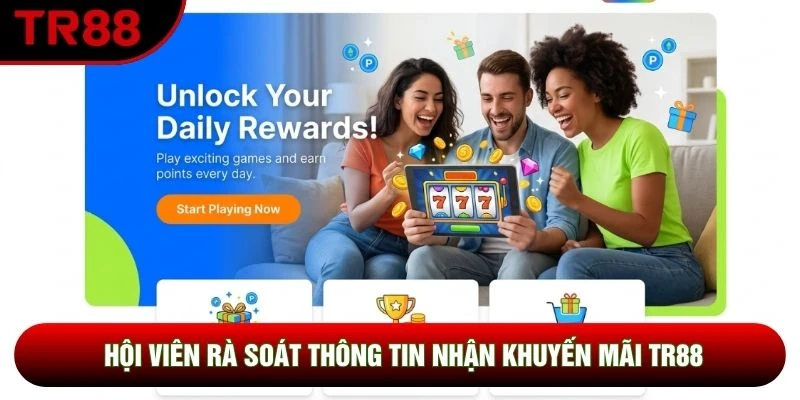 Hội viên rà soát thông tin nhận khuyến mãi tr88
