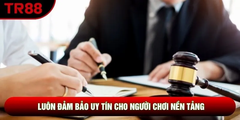 Luôn đảm bảo uy tín cho người chơi nền tảng Luôn đảm bảo uy tín cho người chơi nền tảng