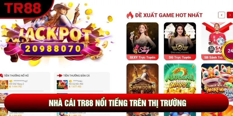 Nhà cái TR88 nổi tiếng trên thị trường Nhà cái TR88 nổi tiếng trên thị trường