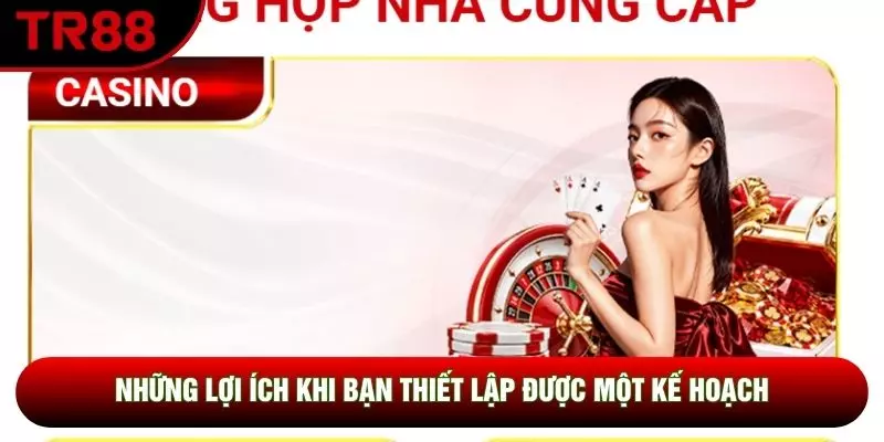 Những lợi ích khi bạn thiết lập được một kế hoạch