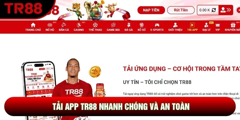 Tải app TR88 nhanh chóng và an toàn Tải app TR88 nhanh chóng và an toàn
