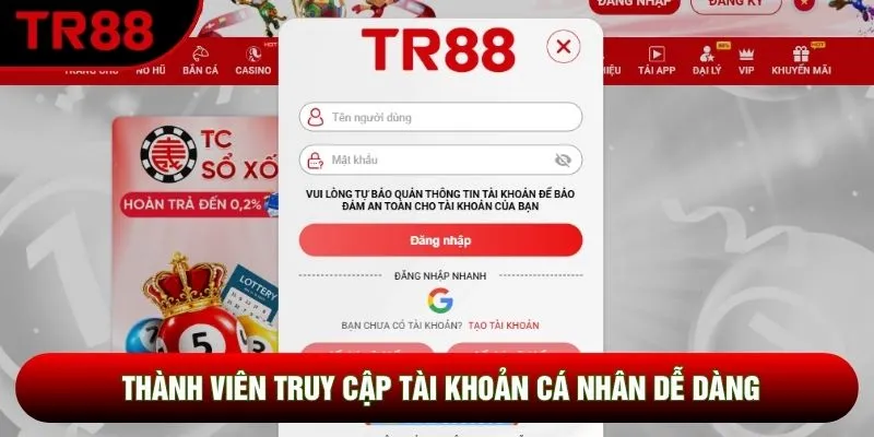 Thành viên truy cập tài khoản cá nhân dễ dàng Thành viên truy cập tài khoản cá nhân dễ dàng