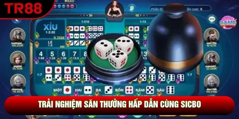 Trải nghiệm săn thưởng hấp dẫn cùng Sicbo Trải nghiệm săn thưởng hấp dẫn cùng Sicbo
