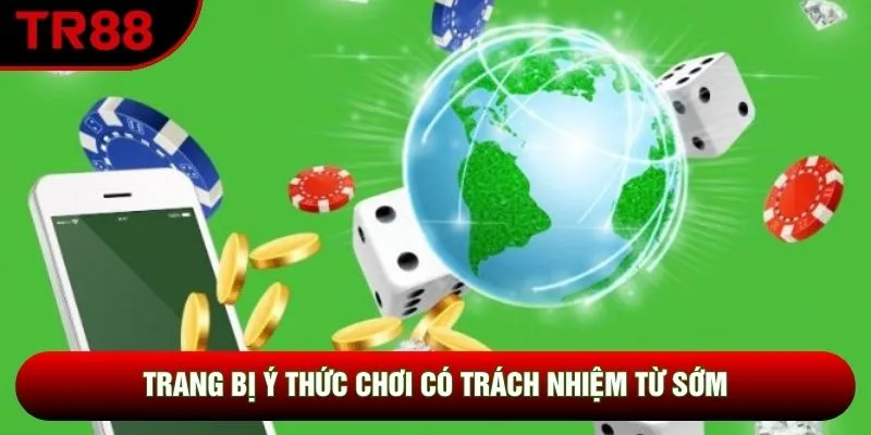 Trang bị ý thức chơi có trách nhiệm từ sớm